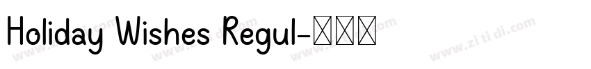 Holiday Wishes Regul字体转换 Holiday Wishes Regul字体转换